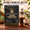 French Press - Arabica-Robusta Blend | A/ AA Grade | Premium Ground Coffee